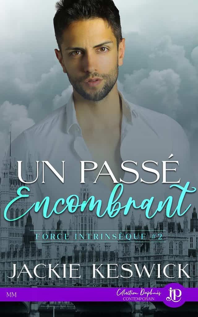 Un passé encombrant, Livre 2 de série à suspense romantique de l'auteur Jackie Keswick
