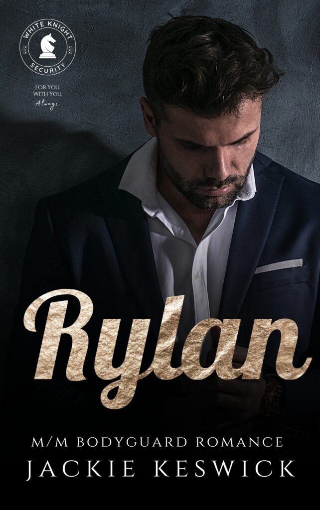 Rylan, second book in the White Knight Security series, an m/m bodyguard romance from Jackie Keswick