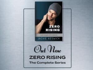 Zero Rising - The Complete Series from Jackie Keswick is now available everywhere.
